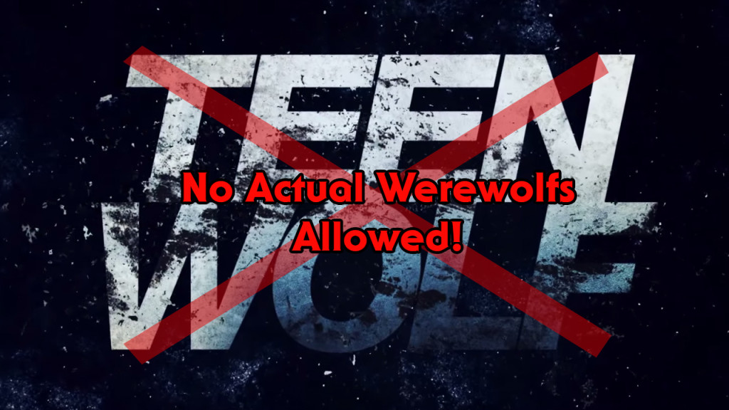 Teen Wolf No Werewolfs Allowed